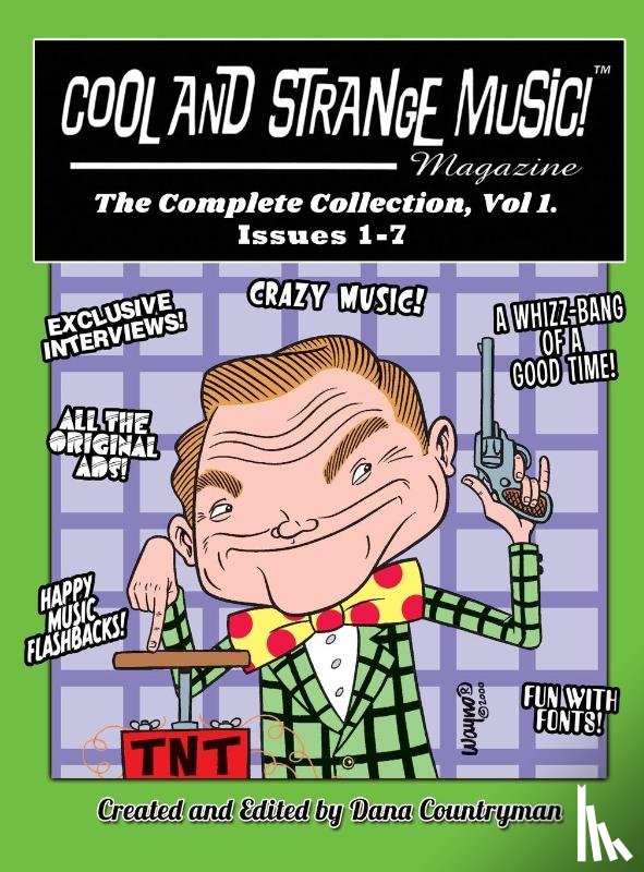 Countryman, Dana - Cool and Strange Music! Magazine - The Complete Collection, Vol. 1, Issues 1-7 (hardback)