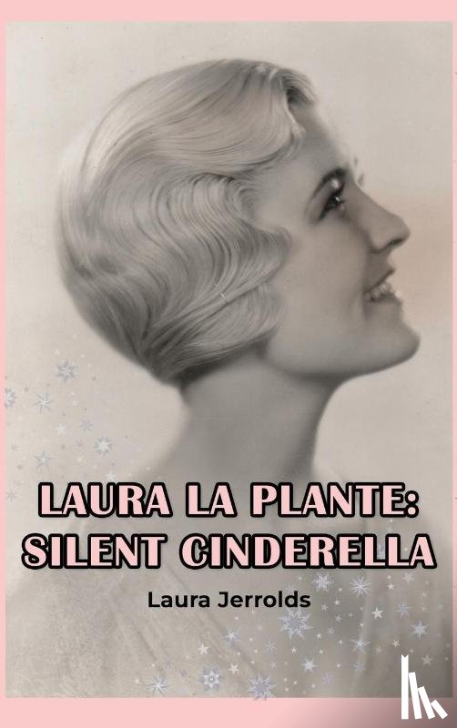 Jerrolds, Laura - Laura La Plante (hardback)