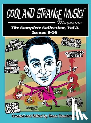 Countryman, Dana - Cool and Strange Music! Magazine - The Complete Collection, Vol. 2 Issues 8-14 (hardback)