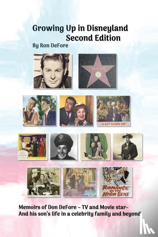 Defore, Ron - Growing Up In Disneyland Second Edition
