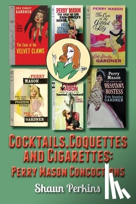 Perkins, Shaun - Cocktails, Coquettes and Cigarettes