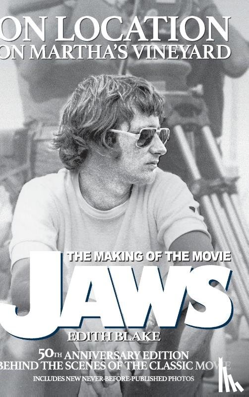 Blake, Edith - On Location on Martha's Vineyard - The Making of the Movie Jaws - 50th Anniversary Edition