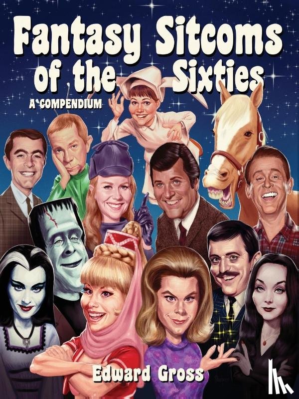 Gross, Edward - Fantasy Sitcoms of the 1960s
