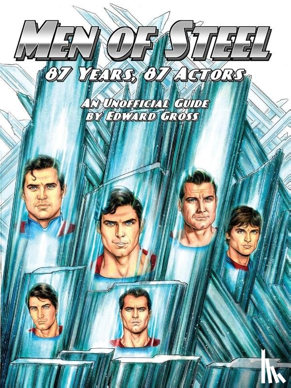 Gross, Edward - Men of Steel - 87 Years, 87 Actors