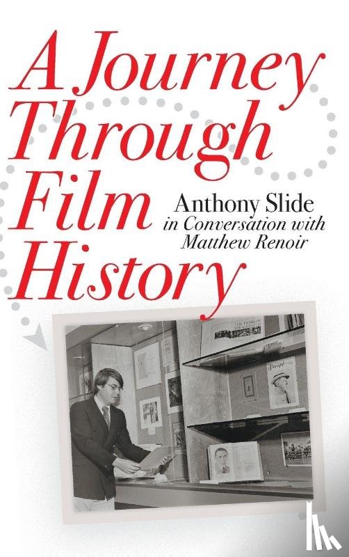 Slide, Anthony, Renoir, Matthew - A Journey Through Film History