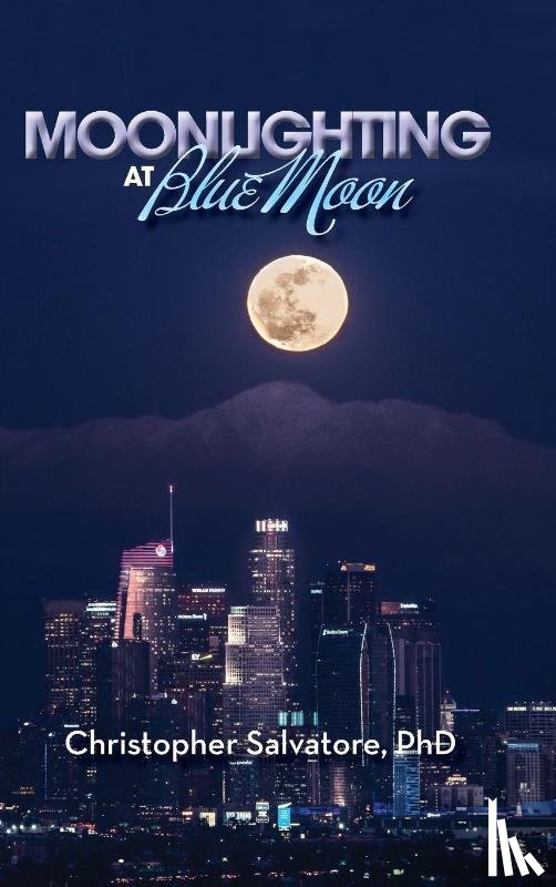 Salvatore, Christopher - Moonlighting at Blue Moon