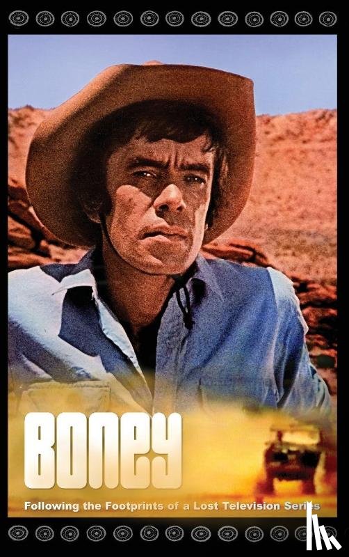 Mitchell, Roger - Boney - Following the Footprints of a Lost Television Series