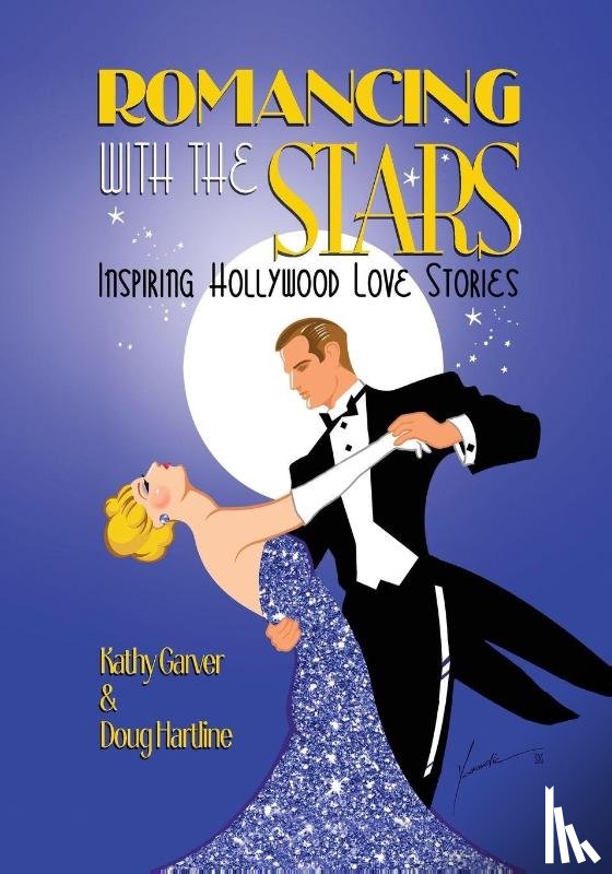 Garver, Kathy, Hartline, Doug - Romancing with the Stars - Inspiring Hollywood Love Stories