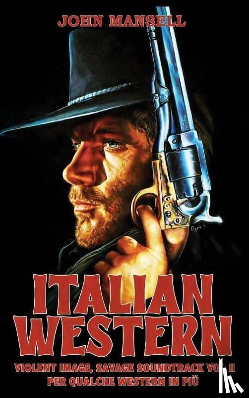 Mansell, John - Italian Western - Violent Image, Savage Soundtrack Volume Two