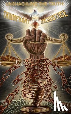 Keith Tyrone Bush - Unshackling The Truth