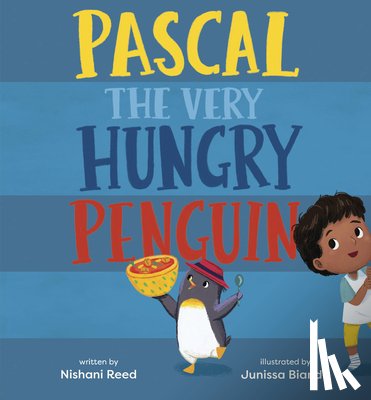 Reed, Nishani - Pascal the Very Hungry Penguin