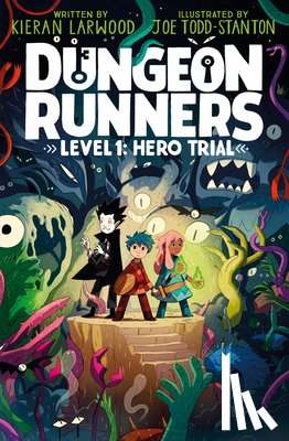 Larwood, Kieran - Dungeon Runners: Hero Trial