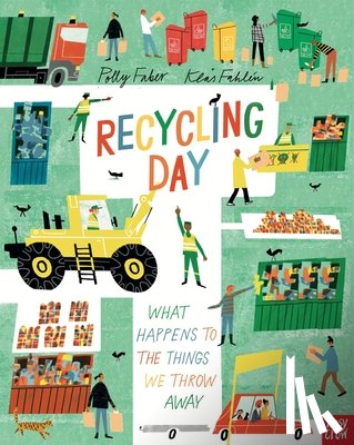 Faber, Polly - Recycling Day: What Happens to the Things We Throw Away
