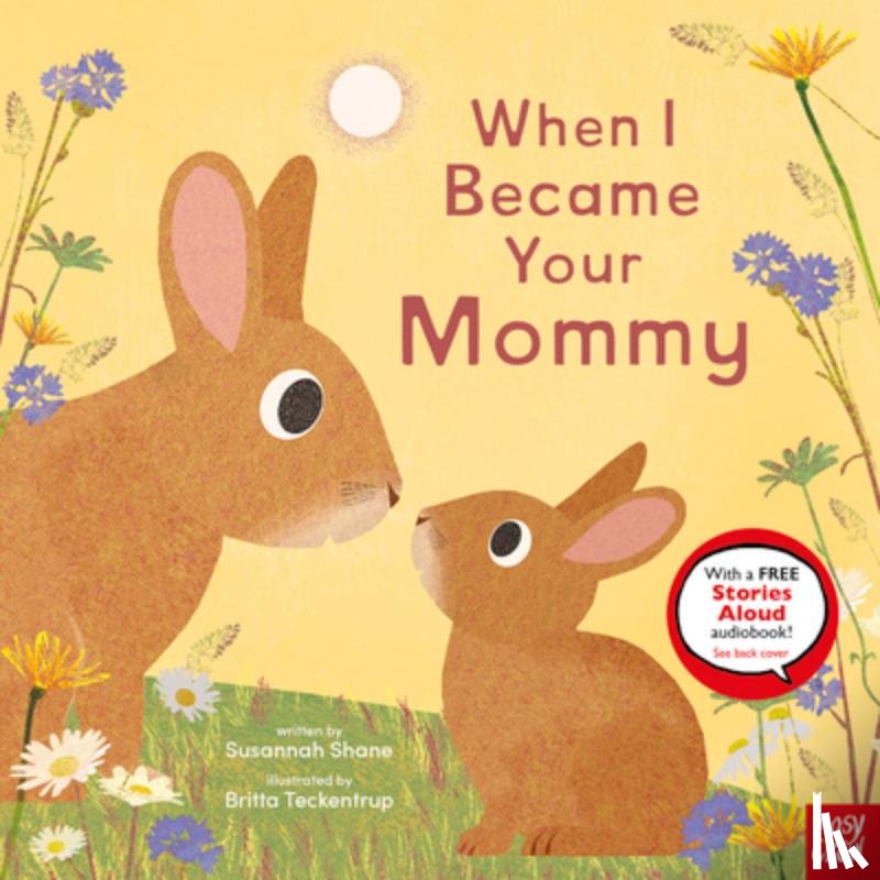 Teckentrup, Britta - When I Became Your Mommy