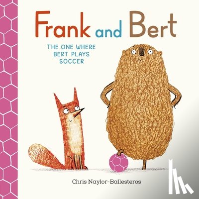 Naylor-Ballesteros, Chris - Frank and Bert: The One Where Bert Plays Soccer