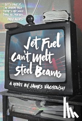Vachowski, James - Jet Fuel Can't Melt Steel Beams