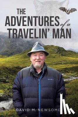 Newsome, David M. - The Adventures of a Travelin' Man