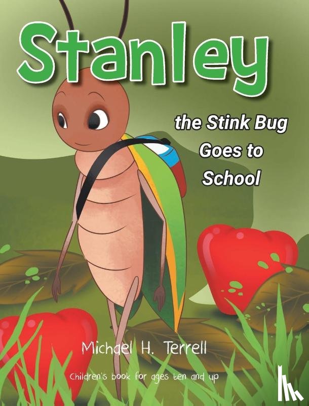 Terrell, Michael H. - Stanley the Stinkbug Goes to School