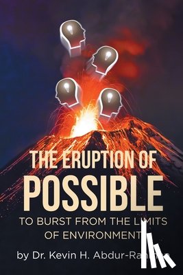 Abdur-Rahman, Kevin H. - The Eruption of Possible