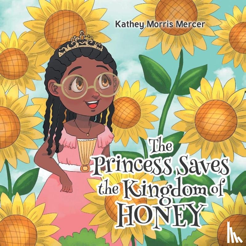 Morris Mercer, Kathey - The Princess Saves the Kingdom of Honey