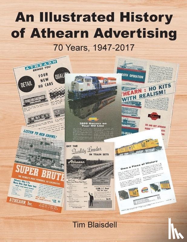 Blaisdell, Tim - An Illustrated History of Athearn Advertising
