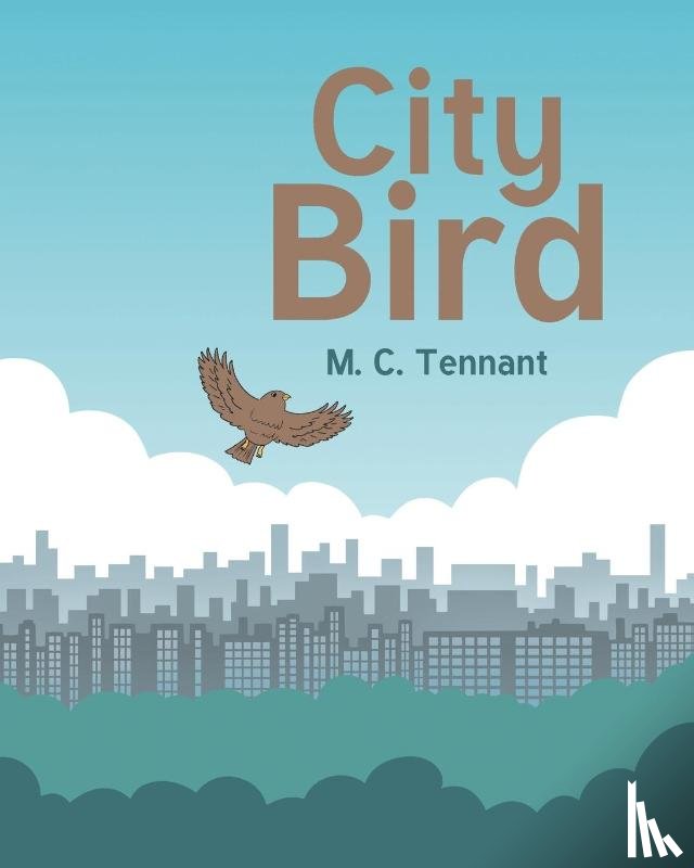 Tennant, M. C. - City Bird