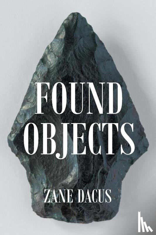 Dacus, Zane - Found Objects