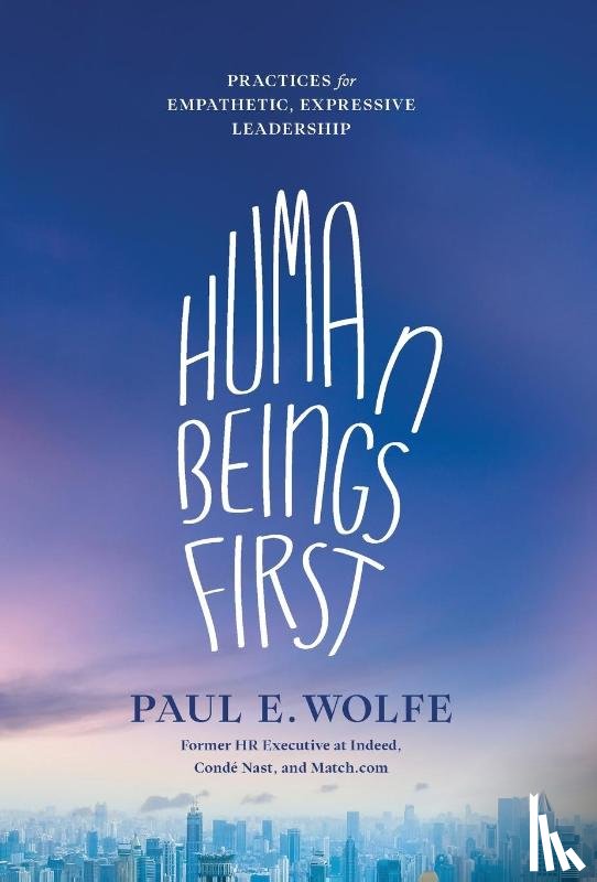 Wolfe, Paul E - Wolfe, P: Human Beings First