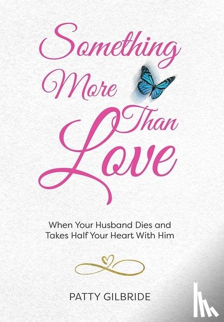 Gilbride, Patty - Gilbride, P: Something More Than Love