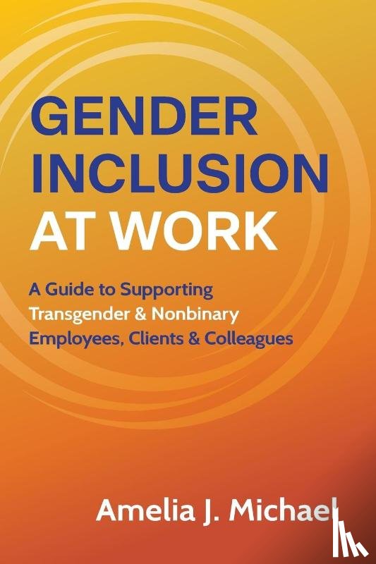 Michael, Amelia J. - Gender Inclusion at Work