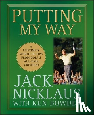 Nicklaus, Jack - Nicklaus, J: Putting My Way
