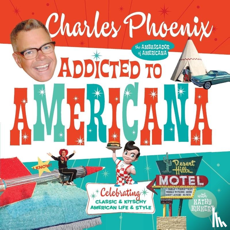 Phoenix, Charles - Addicted to Americana