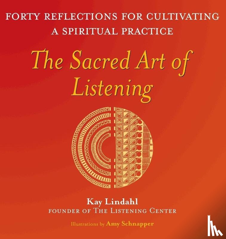 Lindahl, Kay - The Sacred Art of Listening