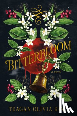 King, Teagan Olivia - Bitterbloom