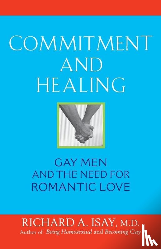 Isay, Richard A. - Isay, R: Commitment and Healing