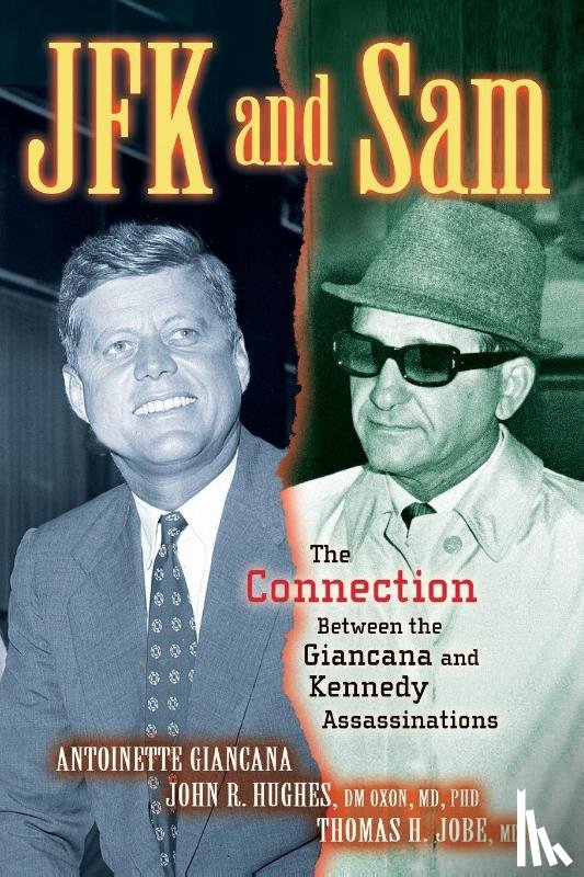 Giancana, Antoinette, Hughes, John R., Jobe, Thomas H. - JFK and Sam
