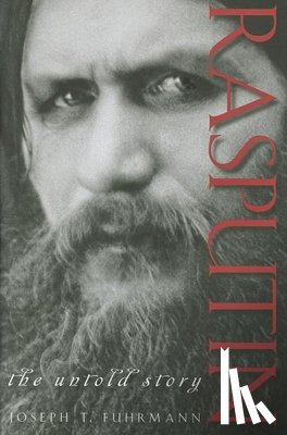 Fuhrmann, Joseph T. - Rasputin: The Untold Story