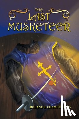 Chamberlain, Roland L. - The Last Musketeer