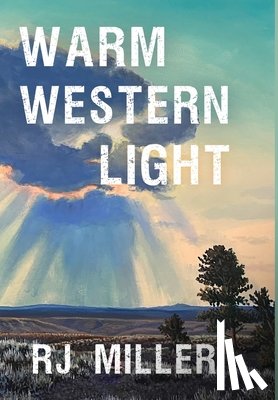 Miller, Rj - Warm Western Light