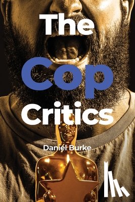 Burke, Daniel - The Cop Critics