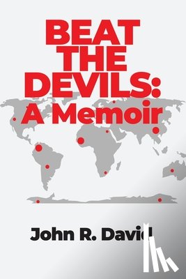 David, John R. - Beat the Devils: A Memoir