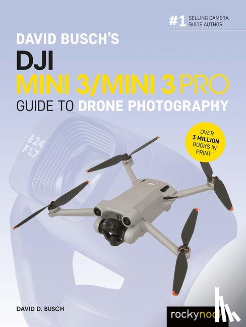 Busch, David - David Busch's DJI Mini 3/Mini 3 Pro Guide to Drone Photography