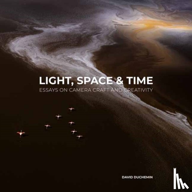 duChemin, David - Light, Space, and Time