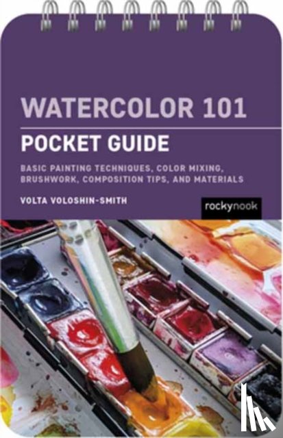 Voloshin-Smith, Volta - Watercolor 101: Pocket Guide