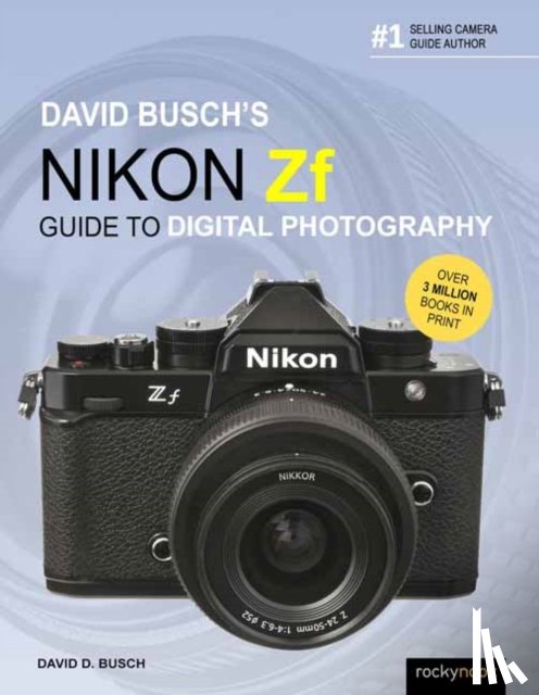 Busch, David - David Busch's Nikon Zf Guide to Digital Photography
