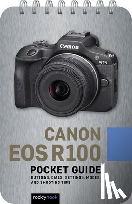 Nook, Rocky - Canon EOS R100: Pocket Guide