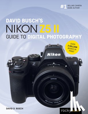 Busch, David D. - David Busch's Nikon Z5 II Guide to Digital Photography