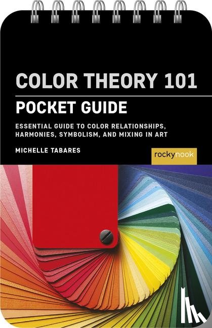 Tabares, Michelle - Color Theory 101: Pocket Guide.