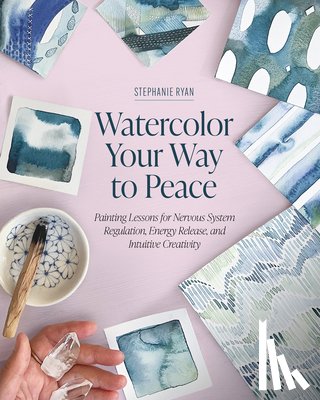 Ryan, Stephanie - Watercolor Your Way to Peace