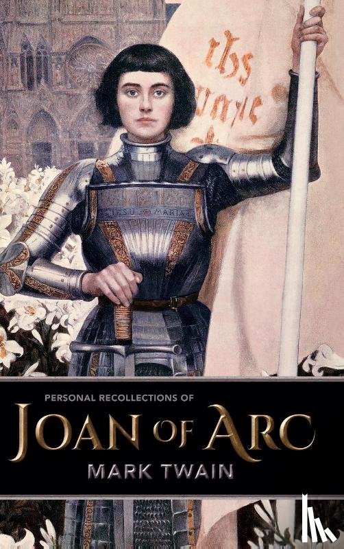Twain, Mark - Personal Recollections of Joan of Arc
